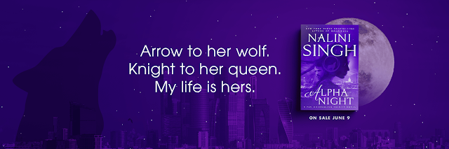 Purple facebook banner with the cover of the book Alpha Night pictured. The words "Arrow to her wolf. Knight to her queen. My Life is hers" is centered in the middle of the banner.